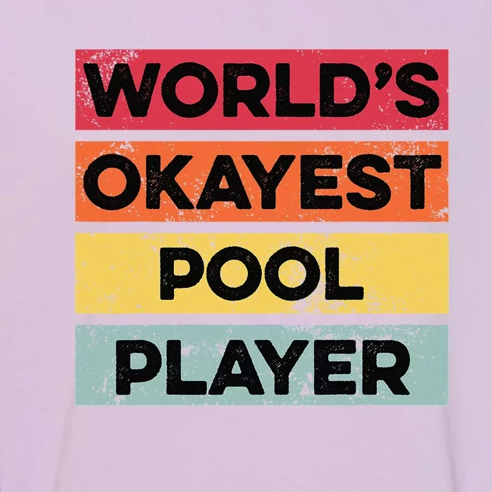 Okayest Pool Player Funny Pool Billiards Dad Garment-Dyed Sweatshirt