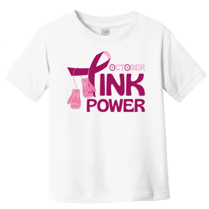 October Pink Power Breast Cancer Toddler T-Shirt