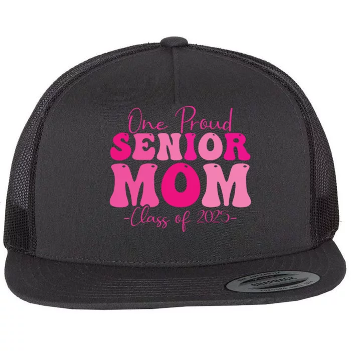 One Proud Senior Mom Class Of 2025 Graduation Groovy Print Flat Bill Trucker Hat