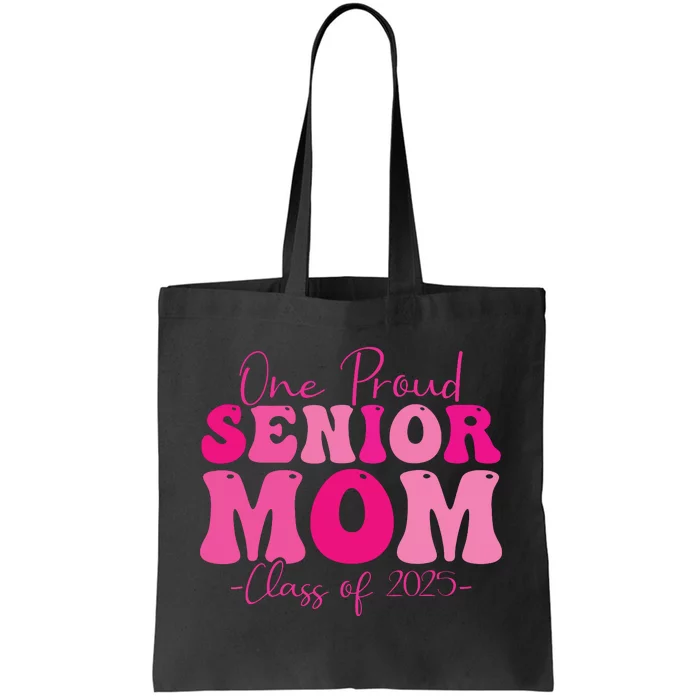 One Proud Senior Mom Class Of 2025 Graduation Groovy Print Tote Bag