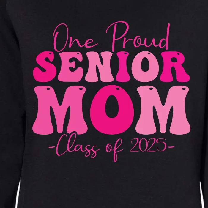 One Proud Senior Mom Class Of 2025 Graduation Groovy Print Womens California Wash Sweatshirt