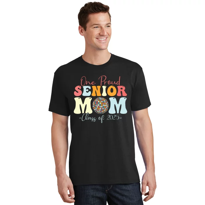 One Proud Senior Mom Class Of 2025 Graduation Groovy Print T-Shirt