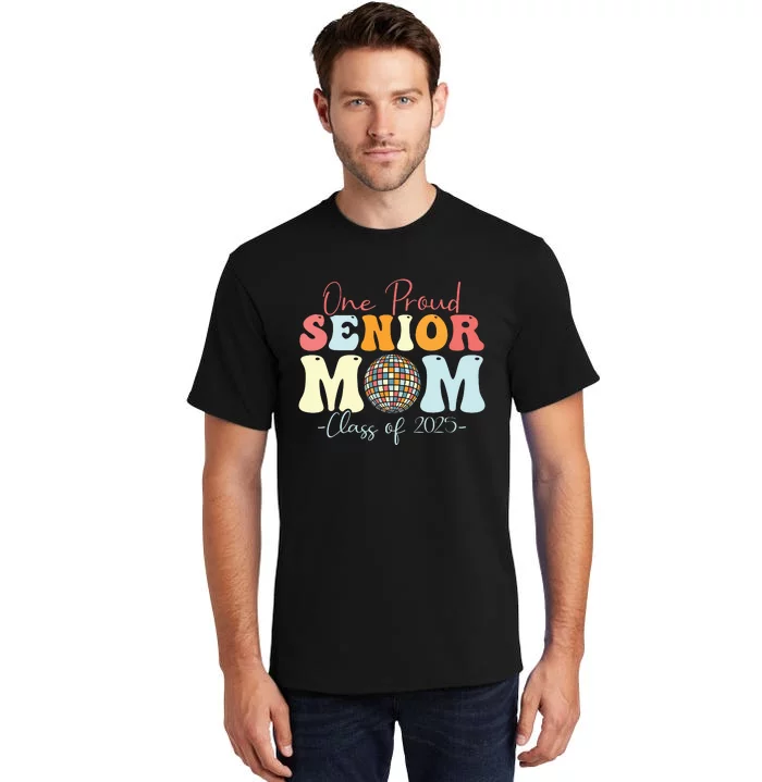 One Proud Senior Mom Class Of 2025 Graduation Groovy Print Tall T-Shirt