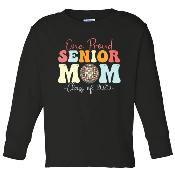 One Proud Senior Mom Class Of 2025 Graduation Groovy Print Toddler Long Sleeve Shirt