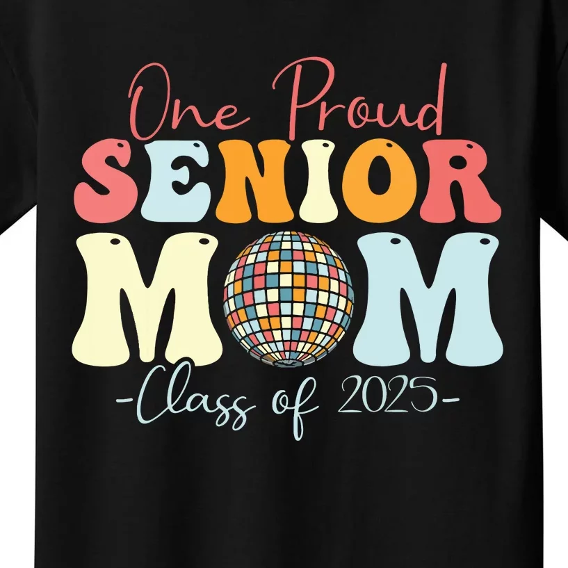 One Proud Senior Mom Class Of 2025 Graduation Groovy Print Kids T-Shirt