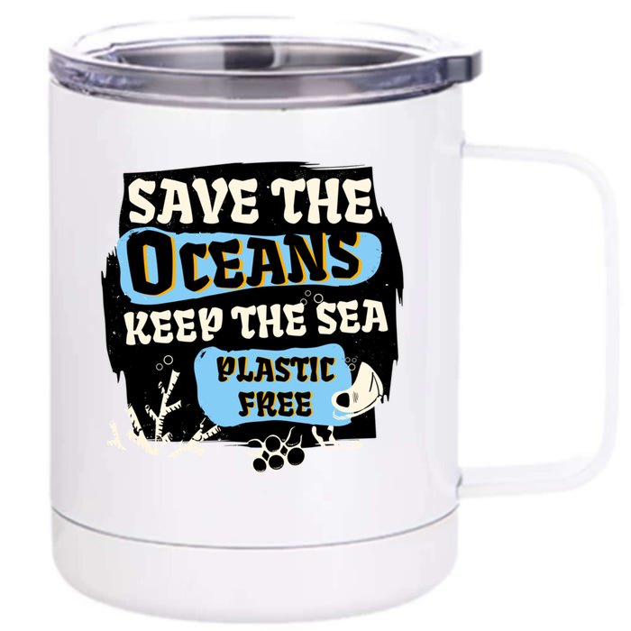 Ocean Protection Save The Oceans Keep The Sea Plastic Free Cool Gift Front & Back 12oz Stainless Steel Tumbler Cup