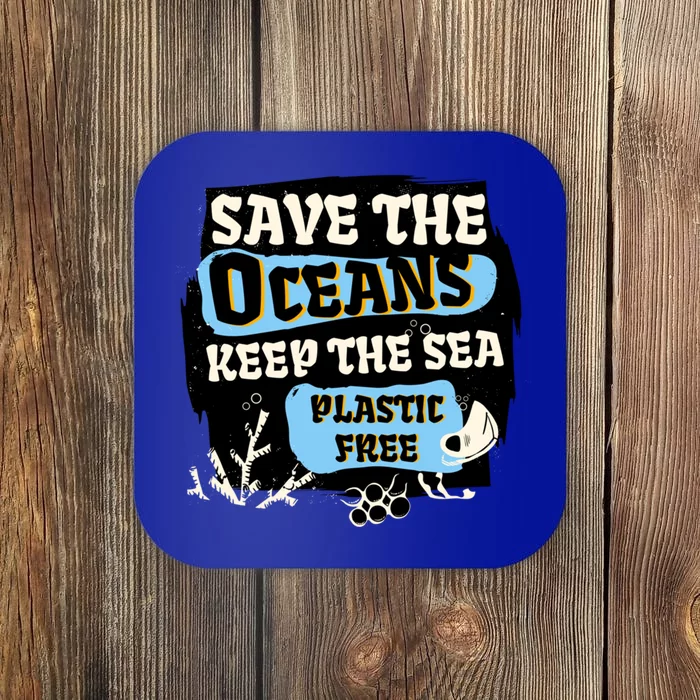 Ocean Protection Save The Oceans Keep The Sea Plastic Free Cool Gift Coaster