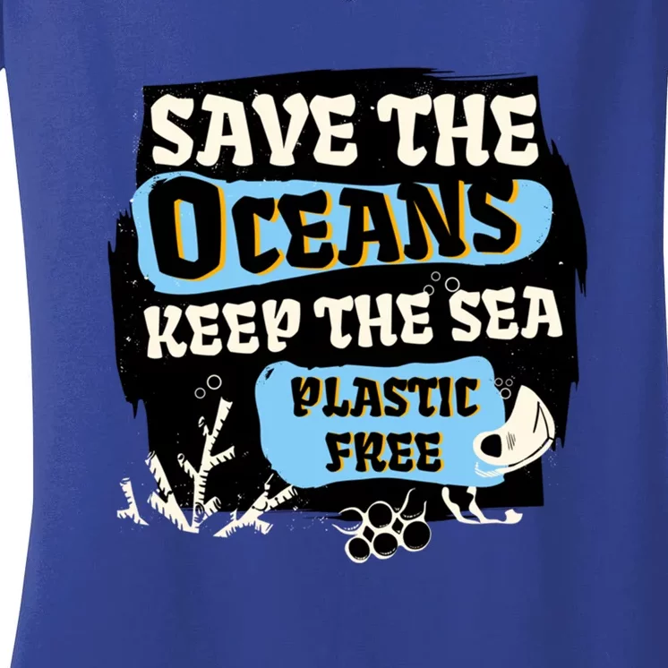 Ocean Protection Save The Oceans Keep The Sea Plastic Free Cool Gift Women's V-Neck T-Shirt