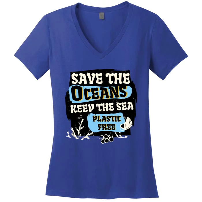 Ocean Protection Save The Oceans Keep The Sea Plastic Free Cool Gift Women's V-Neck T-Shirt