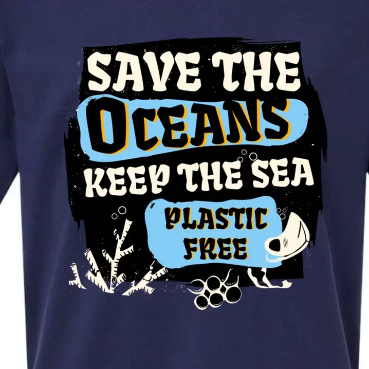 Ocean Protection Save The Oceans Keep The Sea Plastic Free Cool Gift Sueded Cloud Jersey T-Shirt