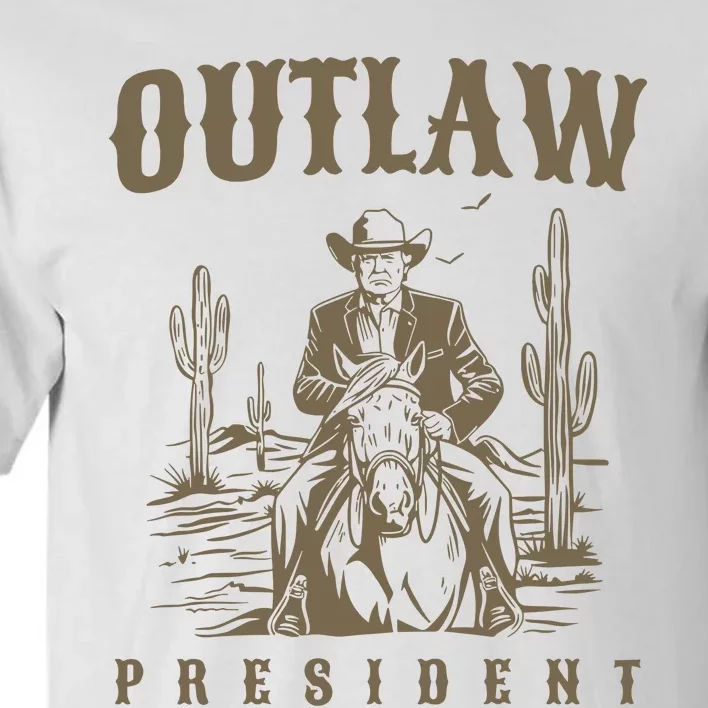 Outlaw President Trump Cowboy Trump 2024 Convicted Felon Tall T-Shirt