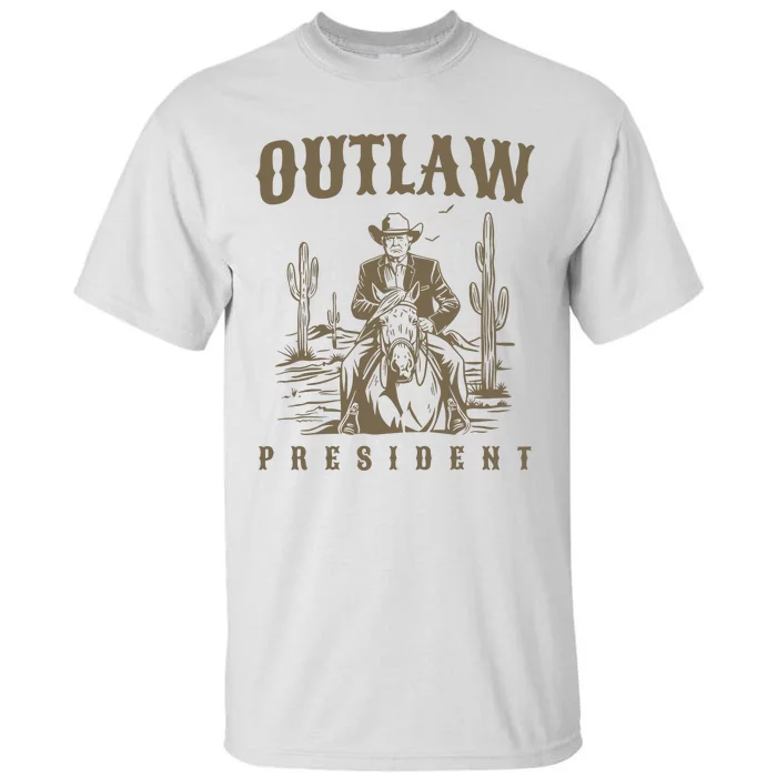 Outlaw President Trump Cowboy Trump 2024 Convicted Felon Tall T-Shirt