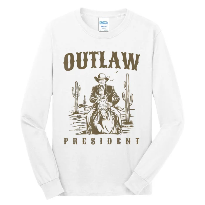 Outlaw President Trump Cowboy Trump 2024 Convicted Felon Tall Long Sleeve T-Shirt