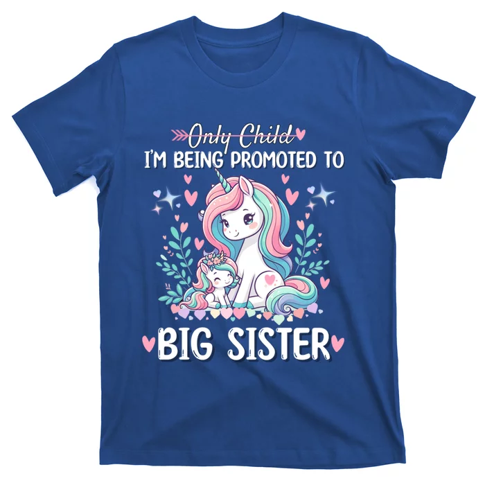 Only Promoted To Big Sister 2025 Cute Unicorn Gift T-Shirt