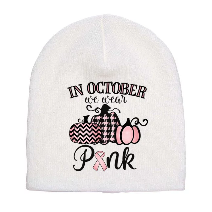 October Pink Thanksgiving Breast Cancer Support Short Acrylic Beanie