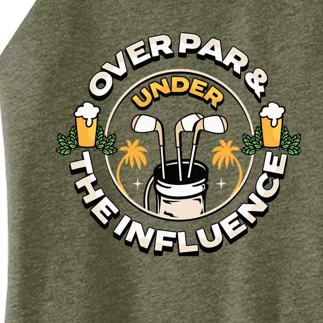 Over Par & Under The Influence Funny Golf Women’s Perfect Tri Rocker Tank