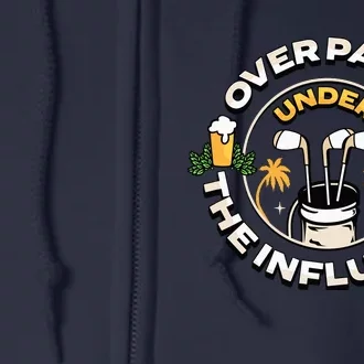 Over Par & Under The Influence Funny Golf Full Zip Hoodie