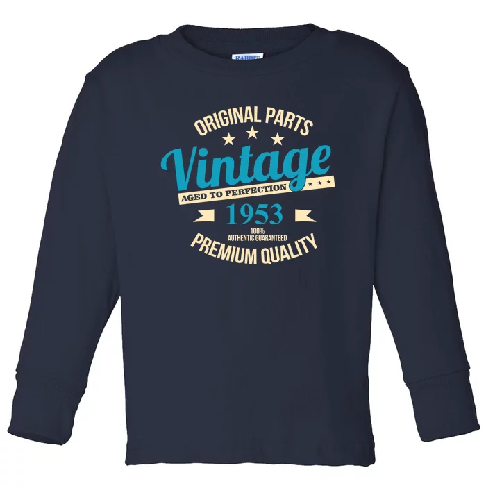 Original Parts Vintage 1953 70th Birthday Toddler Long Sleeve Shirt