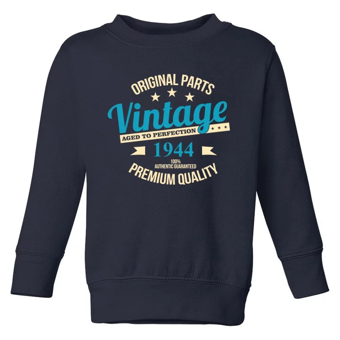 Original Parts Vintage 1944 80th Birthday Toddler Sweatshirt