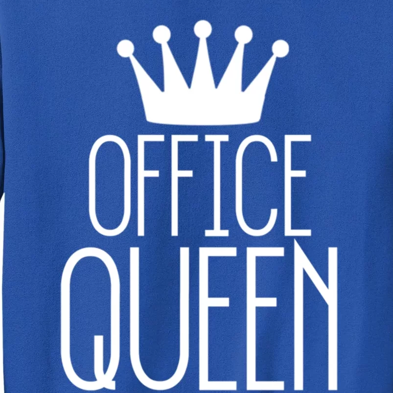 Office Queen Gift Funny Administrative Professionals Day Meaningful Gift Tall Sweatshirt