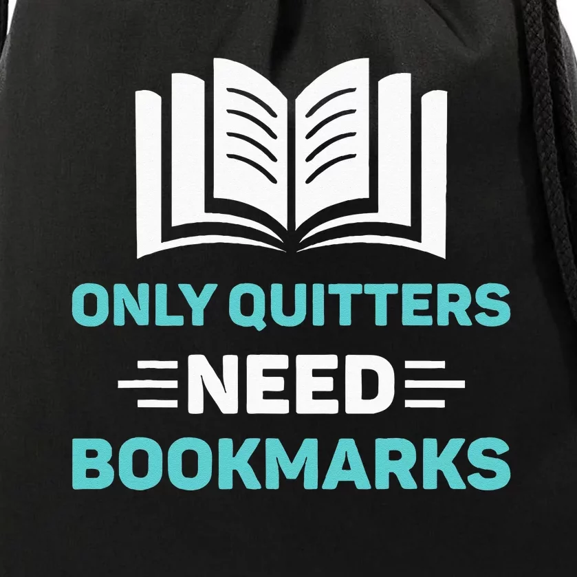 Only Quitters Need Bookmarks Book Drawstring Bag