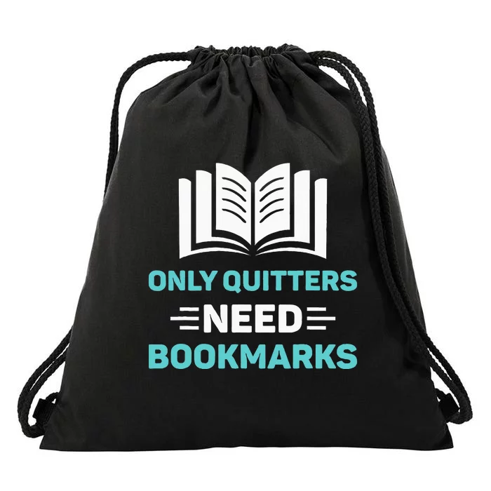 Only Quitters Need Bookmarks Book Drawstring Bag