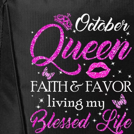 October Queen This Queen Was Born In October Birthday Women City Backpack