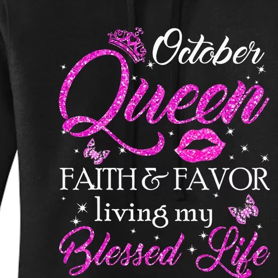 October Queen This Queen Was Born In October Birthday Women Women's Pullover Hoodie