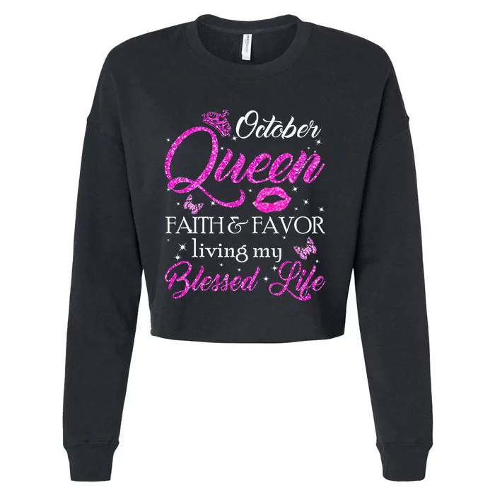 October Queen This Queen Was Born In October Birthday Women Cropped Pullover Crew