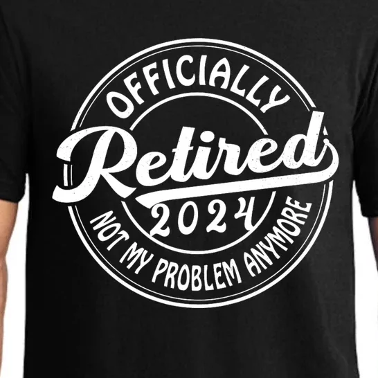 Officially Retired 2024 Not My Problem Anymore Pajama Set