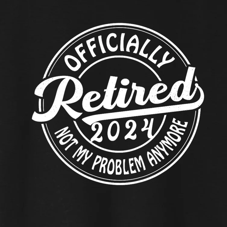 Officially Retired 2024 Not My Problem Anymore Women's Crop Top Tee