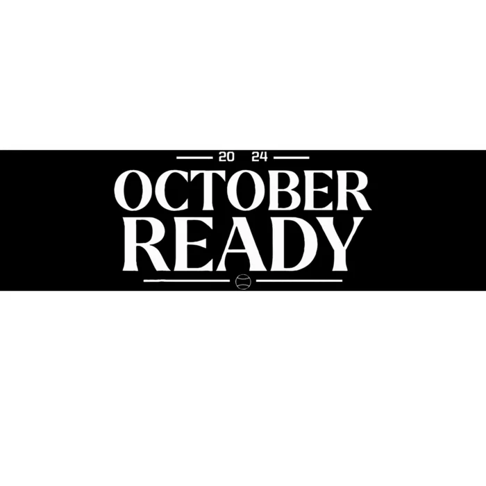 October Ready 2024 Playoff Baseball Season Bumper Sticker