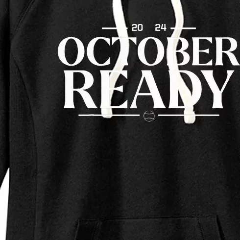 October Ready 2024 Playoff Baseball Season Women's Fleece Hoodie