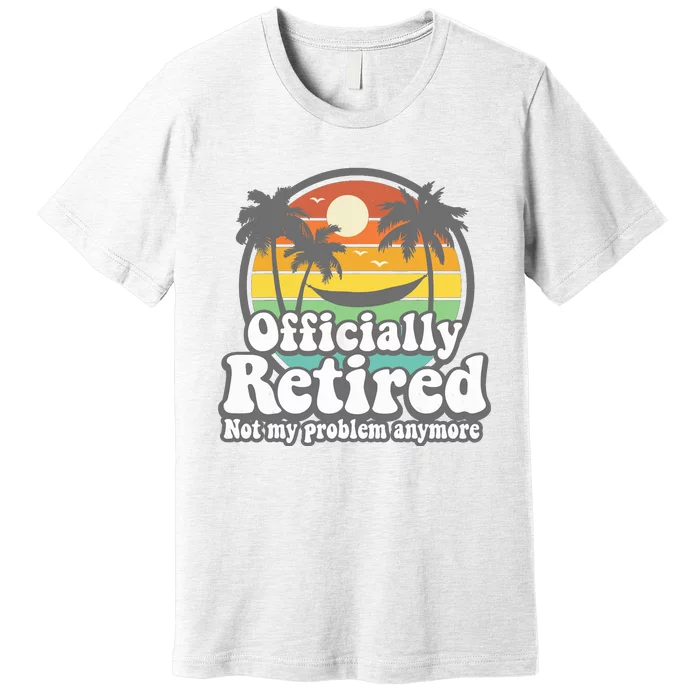 Officially Retired 2022 Hawaiian Beach Vintage Retirement Premium T-Shirt