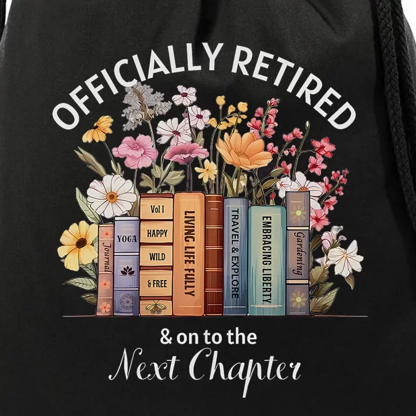 Officially Retired And On To The Next Chapter Retirement Drawstring Bag