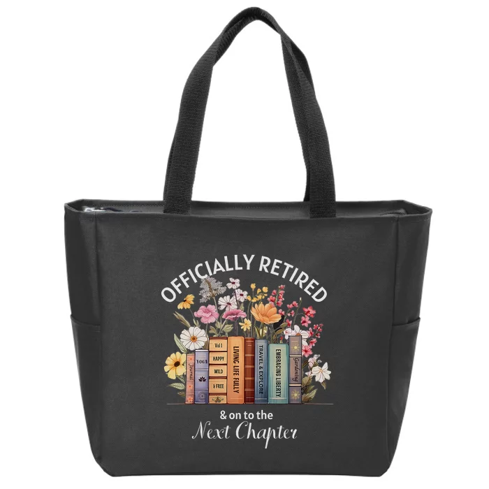 Officially Retired And On To The Next Chapter Retirement Zip Tote Bag