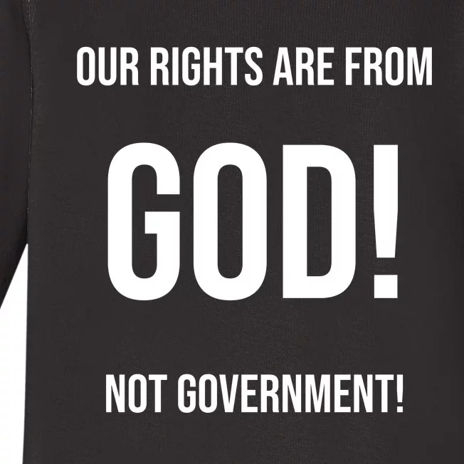 Our Rights Are From God Not Government Baby Long Sleeve Bodysuit