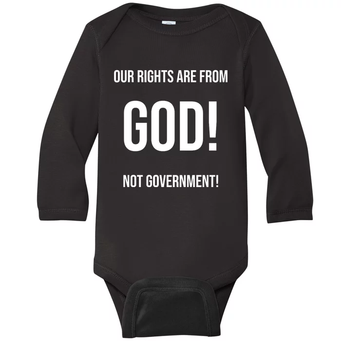 Our Rights Are From God Not Government Baby Long Sleeve Bodysuit