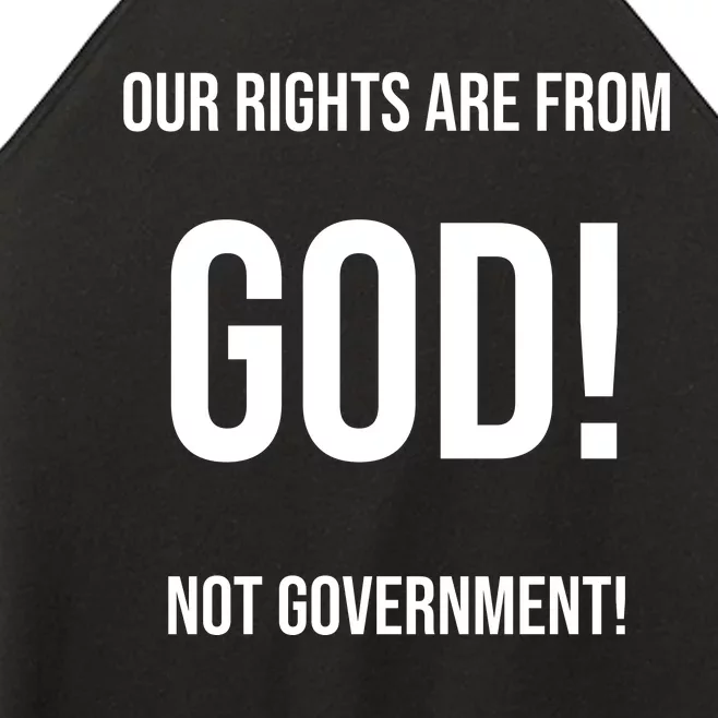 Our Rights Are From God Not Government Women’s Perfect Tri Rocker Tank