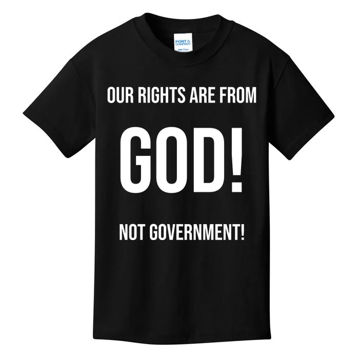 Our Rights Are From God Not Government Kids T-Shirt