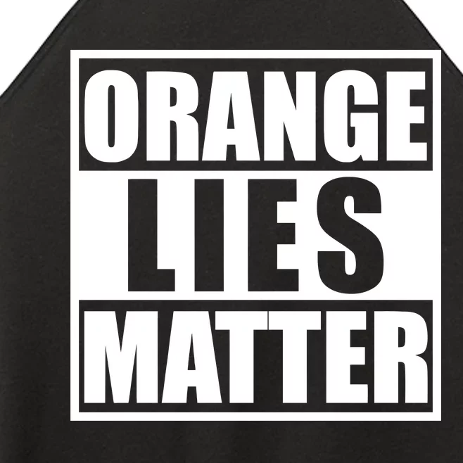 Orange Lies Matter Resist Anti Trump Women’s Perfect Tri Rocker Tank