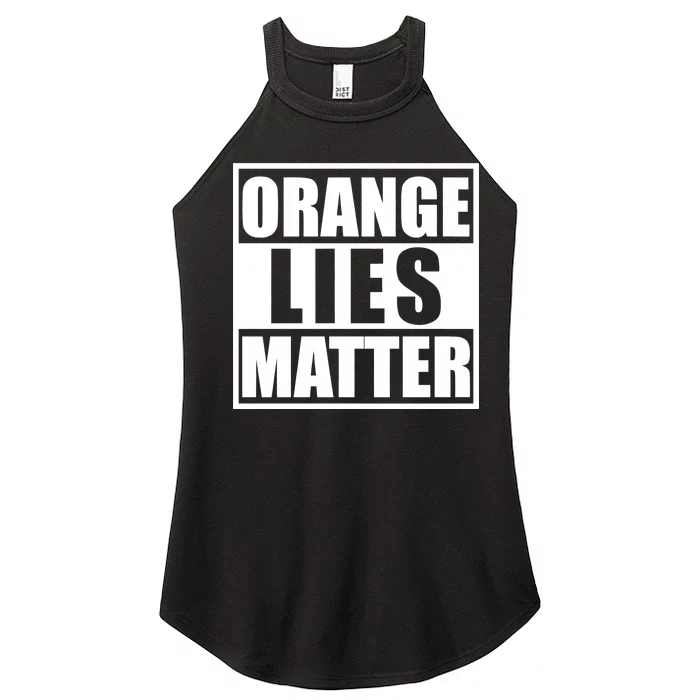 Orange Lies Matter Resist Anti Trump Women’s Perfect Tri Rocker Tank