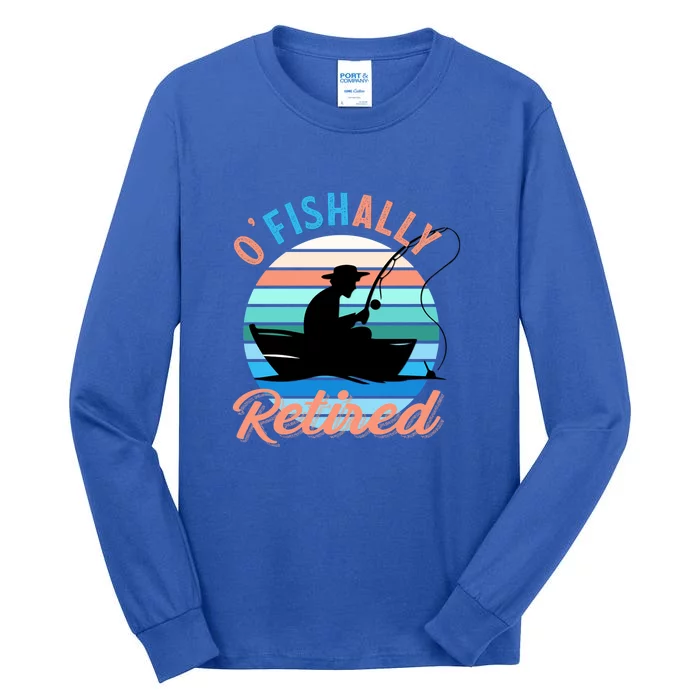 O'fishally Retired Dad Funny Fishing Father's Day Gift Tall Long Sleeve T-Shirt