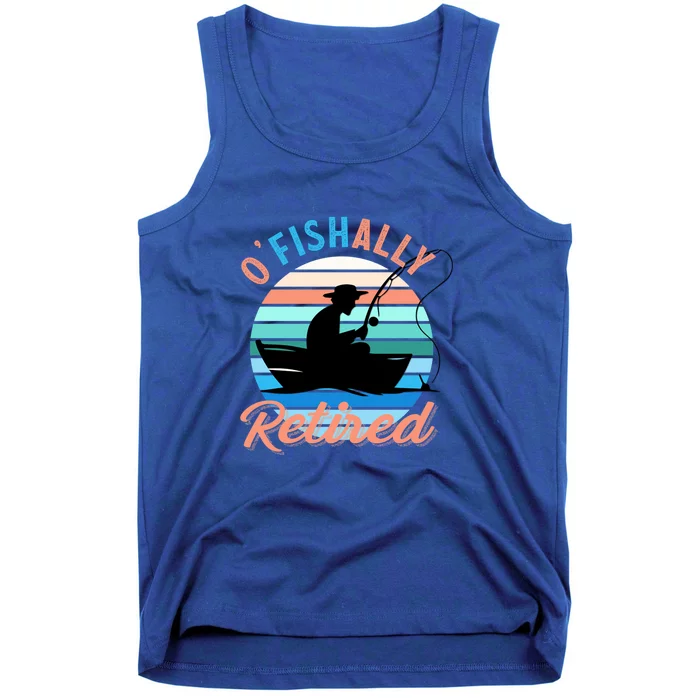 O'fishally Retired Dad Funny Fishing Father's Day Gift Tank Top