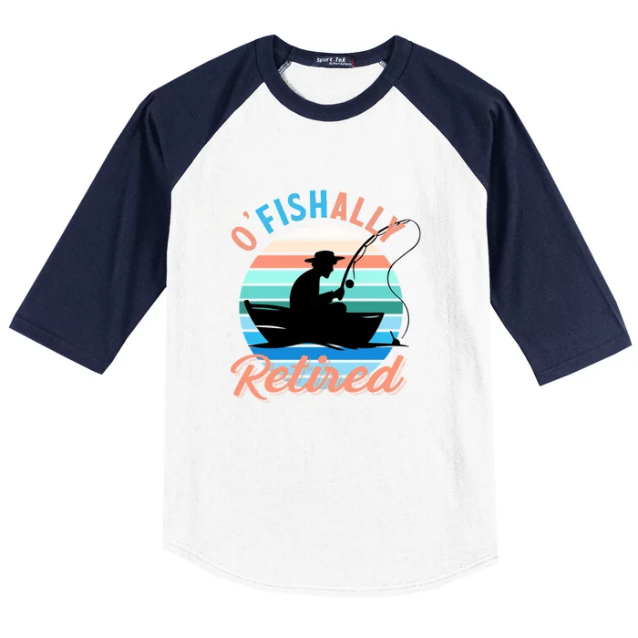 O'fishally Retired Dad Funny Fishing Father's Day Gift Baseball Sleeve Shirt