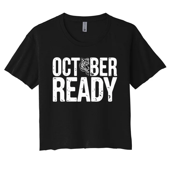 October Ready Funny For Ready Tiger Women's Crop Top Tee