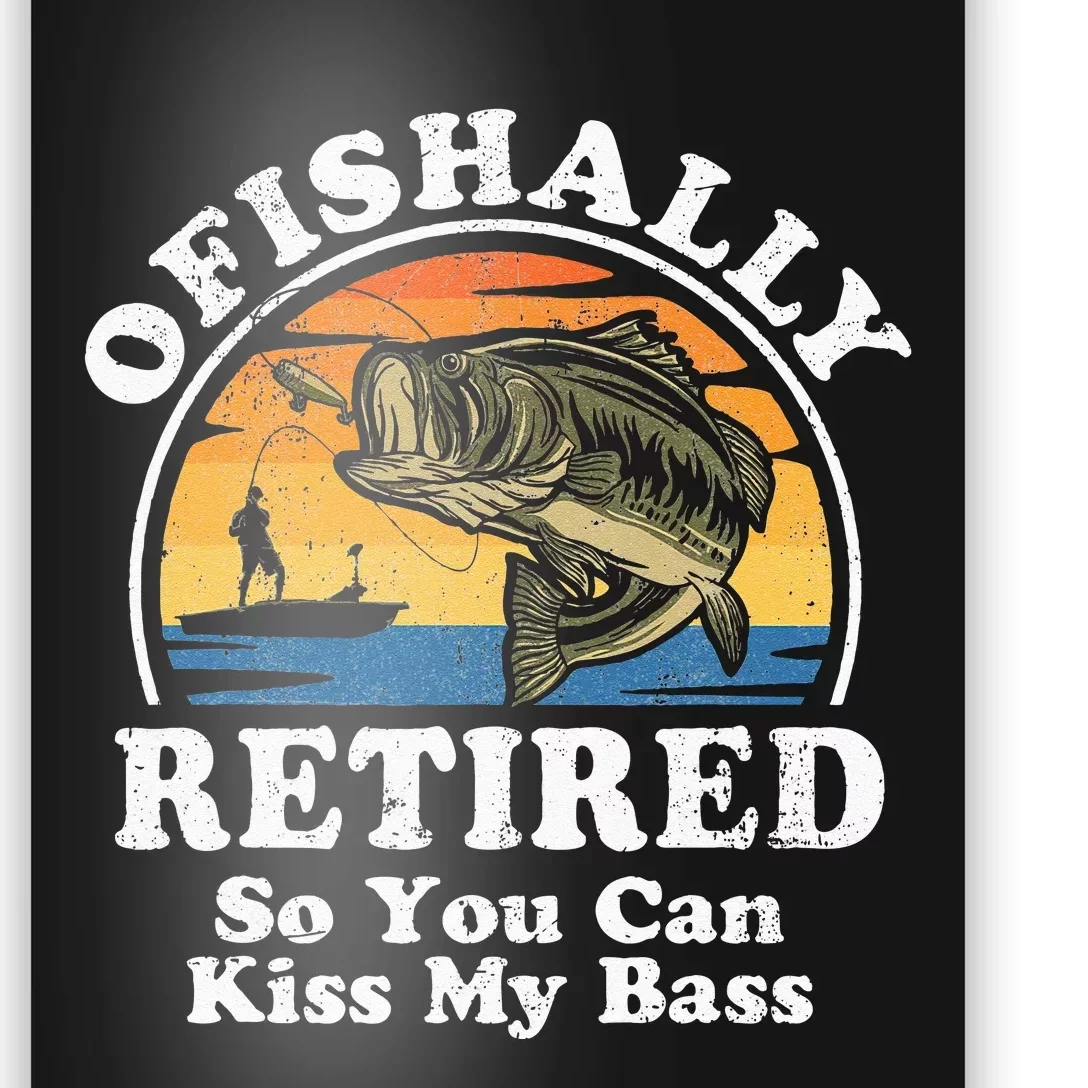 Ofishally Retired Funny Bass Fishing Retirement Gift For Men Poster