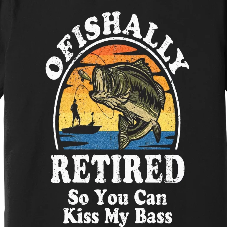 Ofishally Retired Funny Bass Fishing Retirement Gift For Men Premium T-Shirt