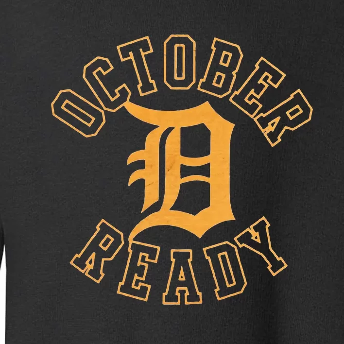 October Ready Funny For Ready Tiger Toddler Sweatshirt