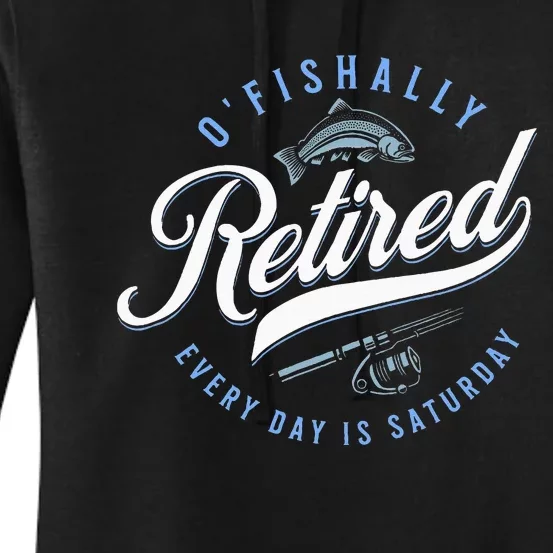 OFishally Retired Funny Fishing Women's Pullover Hoodie